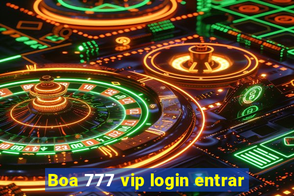 Boa 777 vip login entrar